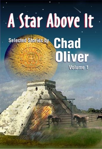 A Star Above It and Other Stories (Nesfa's Choice) (9781886778450) by Oliver, Chad