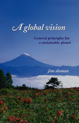 9781886779471: A Global Vision : General Principles for a Sustainable Planet