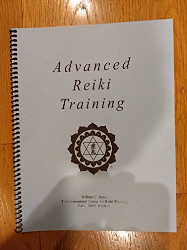 Reiki Master Manual: Including Advanced Reiki Training (9781886785175) by William Lee Rand