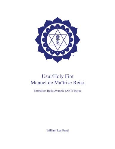 Stock image for Usui/Holy Fire Manuel de Matrise Reiki (French Edition) for sale by Red's Corner LLC
