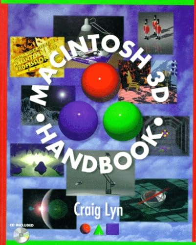 Macintosh 3d Handbook/Book and Disk (9781886801172) by Craig Lyn