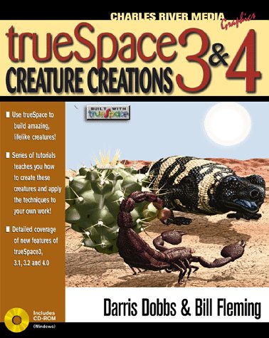 Truespace 3&4 Creature Creations (9781886801806) by Dobbs, Darris; Fleming, Bill