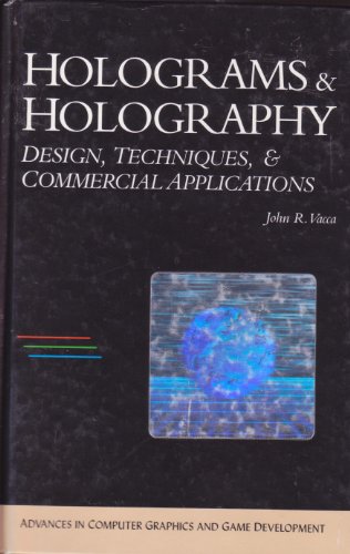 Stock image for Holograms & Holography: Design, Techniques, & Commercial Applications (Science and Computing Series) for sale by Wonder Book