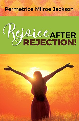 9781886815087: Rejoice After Rejection!