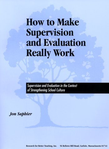 Stock image for How to Make Supervision and Evaluation Really Work : Supervision and Evaluation in the Context of Strengthening School Culture for sale by Better World Books: West