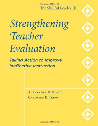 9781886822573: Strengthening Teacher Evaluation: Taking Action to Improve Ineffective Instruction - The Skillful Leader III