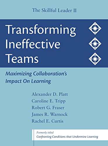 Stock image for Transforming Ineffective Teams: Maximizing Collaboration's Impact on Learning: The Skillful Leader II for sale by HPB-Emerald