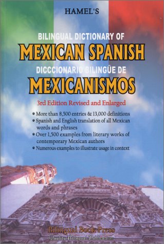 Bilingual Dictionary of Mexican Spanish (Spanish Edition) (9781886835054) by Hamel, Bernard