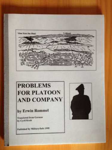 Problems for platoon and company =: Aufgaben fuÌˆr Zug und Kompanie (9781886848016) by Rommel, Erwin