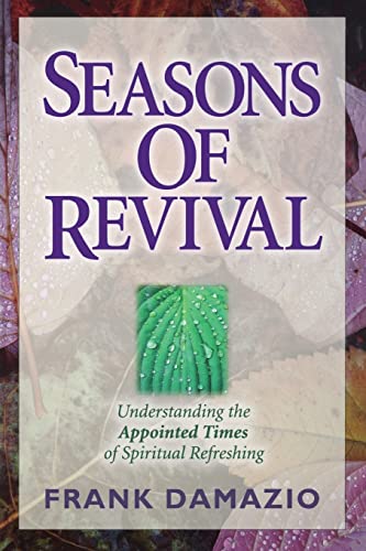 Beispielbild fr Seasons of Revival: Understanding the Appointed Times of Spiritual Refreshing: 1 zum Verkauf von WorldofBooks