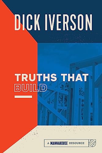 Imagen de archivo de Truths That Build : Principles That Will Establish and Strengthen the People of God a la venta por Better World Books: West