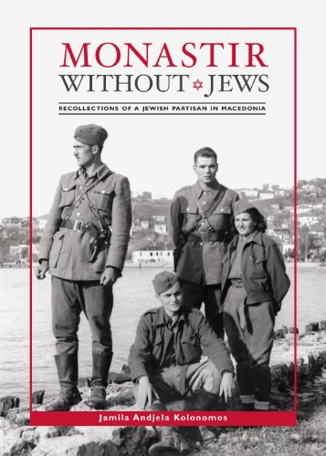 9781886857094: Monastir Without Jews: Recollections of a Jewish Partisan in Macedonia