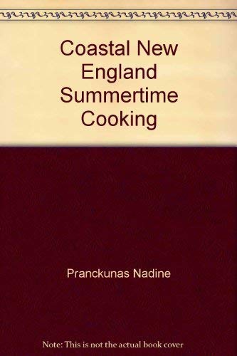 Beispielbild fr Coastal New England Summertime Cooking zum Verkauf von Wonder Book