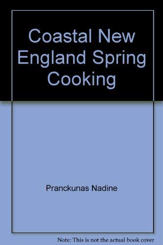 Imagen de archivo de Coastal New England Spring Cooking a la venta por Wonder Book