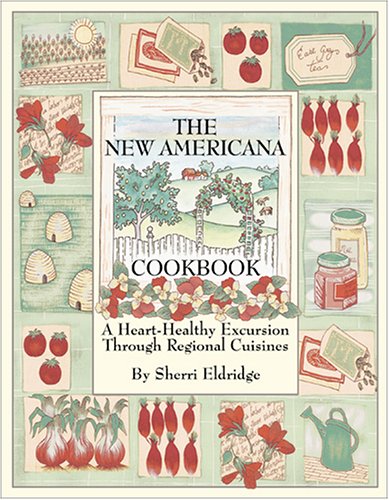 Beispielbild fr The New Americana Cookbook: A Heart-Healthy Excursion Through Regional Cuisines zum Verkauf von Wonder Book