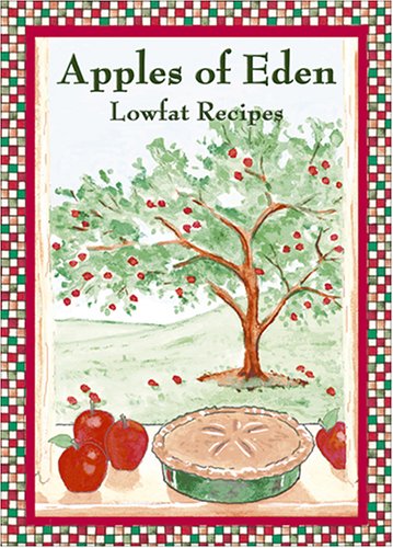 Stock image for Apples of Eden: Lowfat Recipes for sale by WorldofBooks