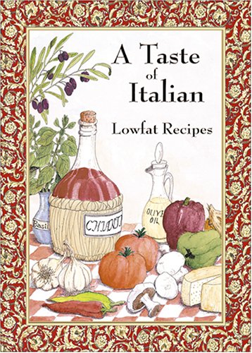 Imagen de archivo de A Taste of Italian: Lowfat Recipes a la venta por Ergodebooks