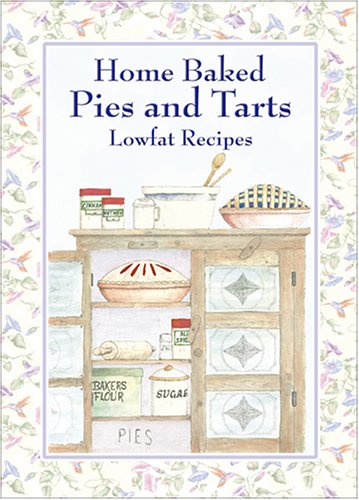 Stock image for Harvest Hill Home Baked Pies and Tarts: Lowfat Recipes for sale by Wonder Book