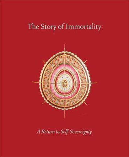 Stock image for The Story of Immortality: A Return to Self Sovereignty for sale by HPB-Ruby