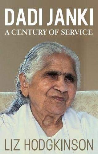 Stock image for Dadi Janki A Century of Service for sale by WorldofBooks