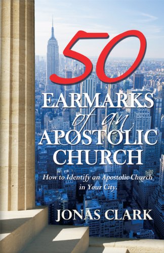 9781886885066: 50 Earmarks of Apostolic Church: How to Identify an Apostolic Ministry in Your City