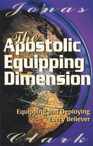 Beispielbild fr Apostolic Equipping Dimension: Equipping and Deploying Every Believer zum Verkauf von SecondSale