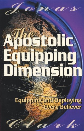 9781886885080: Apostolic Equipping Dimension: Equipping and Deploying Every Believer