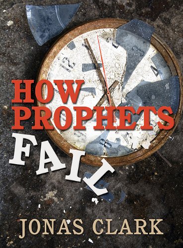 9781886885431: How Prophets Fail