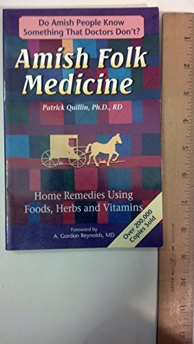 Beispielbild fr Amish Folk Medicine : Home Remedies Using Foods, Herbs and Vitamins zum Verkauf von Better World Books