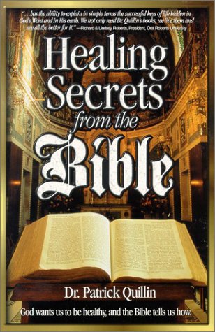 Beispielbild fr Healing Secrets from the Bible: God Wants Us to Be Healthy & the Bible Tells Us How zum Verkauf von BooksRun