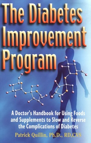 Stock image for The Diabetes Improvement Program: The Ultimate Handbook for Using Foods & Supplements to Slow and Reverse the Complications of Diabetes for sale by SecondSale