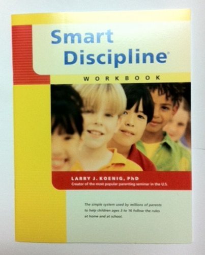 Beispielbild fr Smart Discipline : A Workbook for Parents zum Verkauf von Better World Books