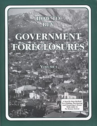 Imagen de archivo de How to Buy Government Foreclosures : Your Complete Guide to Buying Discount Homes! a la venta por Better World Books