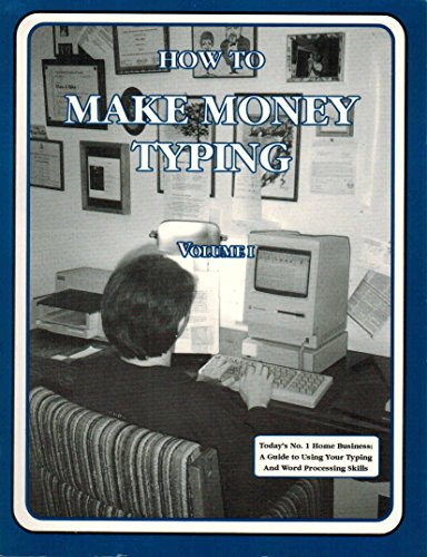 Stock image for How to Make Money Typing Volume I for sale by Virtuous Volumes et al.