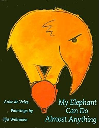 Beispielbild fr My Elephant Can Do Almost Anything zum Verkauf von Better World Books