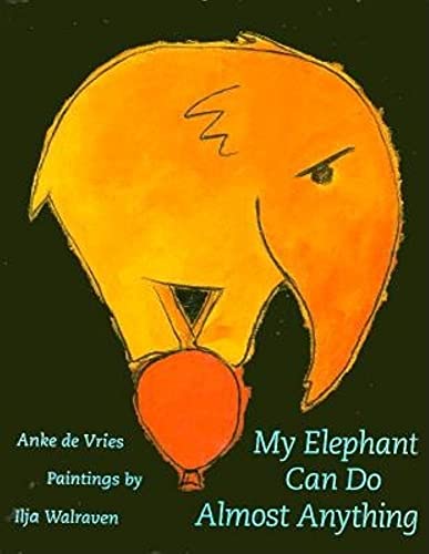 Imagen de archivo de My Elephant Can Do Almost Anything a la venta por Better World Books