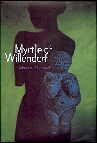Myrtle of Willendorf (9781886910522) by Rebecca O'Connell