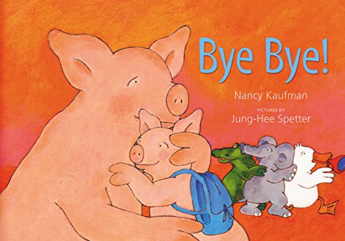 Stock image for Bye, Bye! for sale by Better World Books
