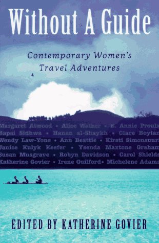 9781886913042: Without a Guide: Contemporary Women's Travel Adventures