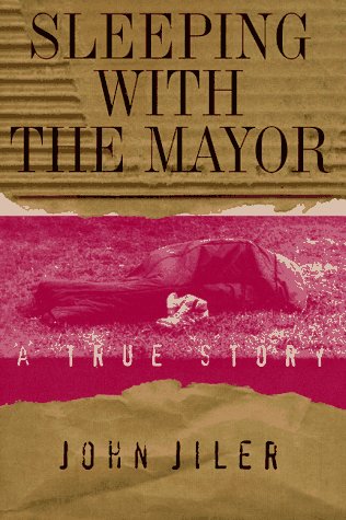 Beispielbild fr Sleeping with the Mayor: A True Story zum Verkauf von Books From California