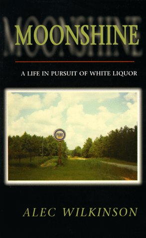 Beispielbild fr Moonshine: A Life in Pursuit of White Liquor (A Ruminator Find) zum Verkauf von HPB-Emerald