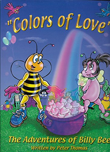 9781886919112: colors-of-love--the-adventures-of-billy-bee-