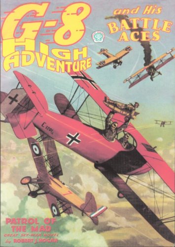 Imagen de archivo de High Adventure:G-8 and His Battle Aces - Patrol of the Mad (High Adventure, 54) a la venta por Books From California