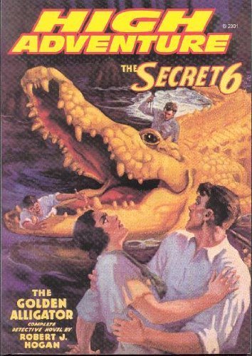 Imagen de archivo de The Secret 6: The Golden Alligator (High Adventure #61) a la venta por Books Do Furnish A Room
