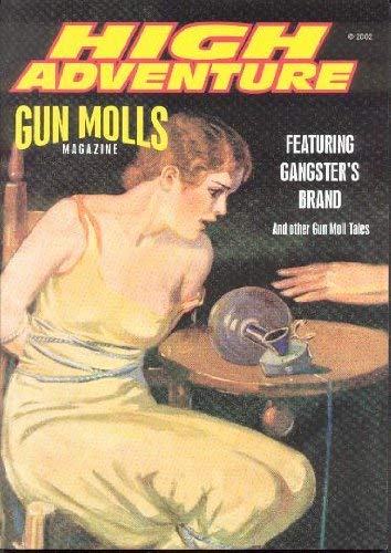 High Adventure : Gun Molls Magazine (High Adventure Ser., Vol. 64)