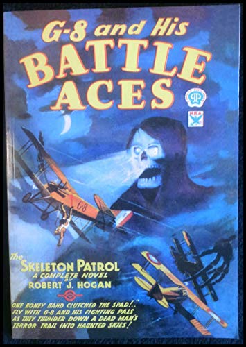 G-8 and His Battle Aces #6: The Skeleton Patrol (9781886937635) by Robert J. Hogan