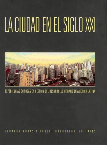 9781886938427: La Ciudad En El Siglo XXI (Spanish Edition)