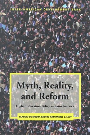 Beispielbild fr Myth, Reality, and Reform: Higher Education Policy in Latin America zum Verkauf von Buchpark