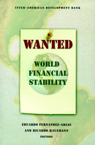 Stock image for Wanted: World Financial Stability (Inter-American Development Bank) for sale by Wonder Book