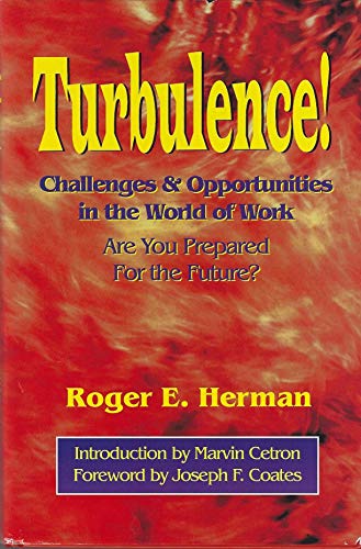 Stock image for Turbulence! : Challenges and Opportunities in the World of Work for sale by Better World Books